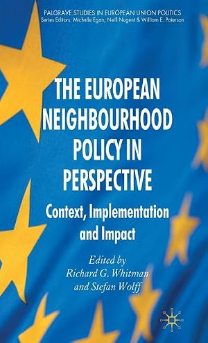 Imagen del vendedor de The European Neighbourhood Policy in Perspective : Context, Implementation and Impact a la venta por AHA-BUCH GmbH