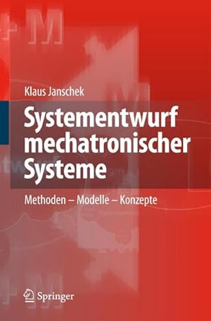 Bild des Verk�ufers f�r Systementwurf mechatronischer Systeme : Methoden - Modelle - Konzepte zum Verkauf von AHA-BUCH GmbH