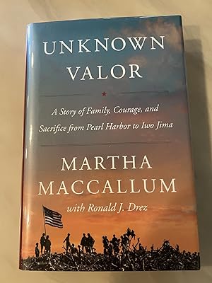 Seller image for Unknown Valor: A Story of Family, Courage, and Sacrifice from Pearl Harbor to Iwo Jima for sale by Allen's Rare Books