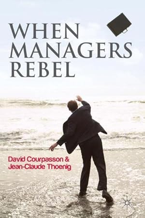 Immagine del venditore per When Managers Rebel venduto da AHA-BUCH GmbH