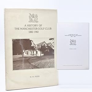 A History of the Manchester Golf Club Limited 1882-1982