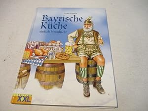 Seller image for Bayerische Kche einfach himmlisch! for sale by Ottmar Mller
