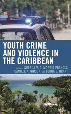Seller image for Youth Crime and Violence in the Caribbean for sale by GreatBookPrices