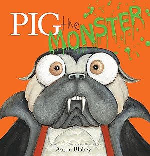 Bild des Verk�ufers f�r Pig the Monster (Pig the Pug) zum Verkauf von Dream Books Co.