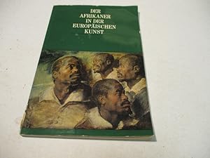 Image du vendeur pour Der Afrikaner in der europischen Kunst. mis en vente par Ottmar Mller