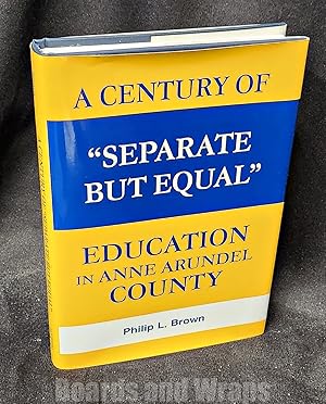 A Century of "Separate but Equal" Education in Anne Arundel County