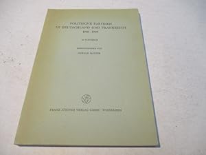 Bild des Verk�ufers f�r Politische Parteien in Deutschland und Frankreich 1918-1939. zum Verkauf von Ottmar M�ller