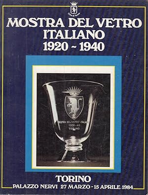 MOSTRA DEL VETRO ITALIANO 1920-1940