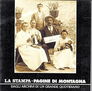 Seller image for La Stampa: pagine di montagna dagli archivi di un grande quotidiano for sale by Laboratorio del libro