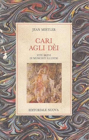 Imagen del vendedor de Cari agli d�i. Vite brevi di musicisti illustri a la venta por Laboratorio del libro