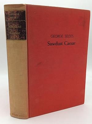 SAWDUST CAESAR: The Untold History of Mussolini and Fascism