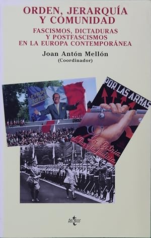 Bild des Verkufers fr Orden, jerarqua y comunidad fascismos, dictaduras y postfascismos en la Europa contempornea zum Verkauf von Librera Alonso Quijano