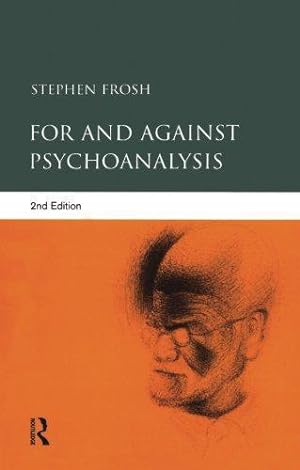 Bild des Verkufers fr For and Against Psychoanalysis zum Verkauf von WeBuyBooks