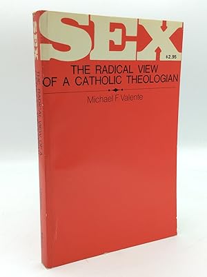 Bild des Verkufers fr SEX: THE RADICAL VIEW OF A CATHOLIC THEOLOGIAN zum Verkauf von Kubik Fine Books Ltd., ABAA