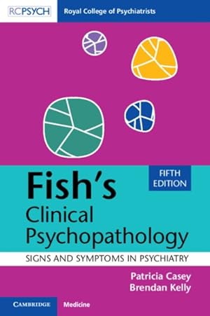 Image du vendeur pour Fish's Clinical Psychopathology : Signs and Symptoms in Psychiatry mis en vente par GreatBookPrices