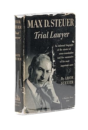 Seller image for Max D. Steuer: Trial Lawyer for sale by The Lawbook Exchange, Ltd., ABAA  ILAB
