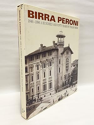 Birra Peroni 1846-1996 A Hundred and Fifty Years of Italian Beer