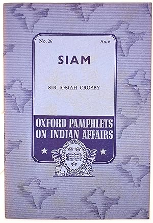 Siam [Oxford Pamphlets On Indian Affairs No.26]