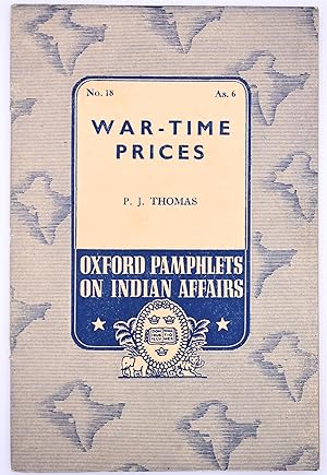 War-Time Prices [Oxford Pamphlets On Indian Affairs No.18]