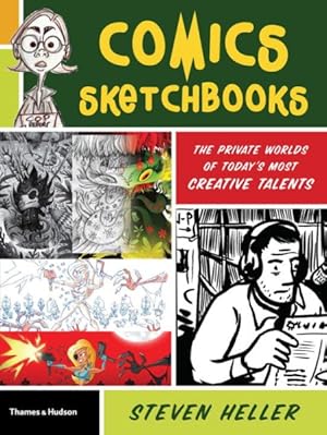 Immagine del venditore per Comics Sketchbooks : The Private Worlds of Today's Most Creative Talents venduto da GreatBookPrices