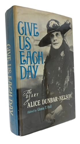 Immagine del venditore per Give Us Each Day: The Diary of Alice Dunbar-Nelson venduto da McBlain Books, ABAA