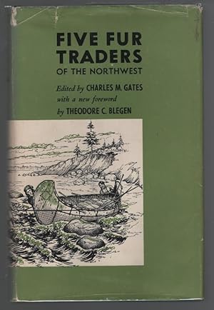 Image du vendeur pour Five Fur Traders of the Northwest: Being the Narrative of Peter Pond and the Diaries of John MacDonell, Archibald N. McLeod, Hugh Faries, and Thomas Connor mis en vente par Turn-The-Page Books