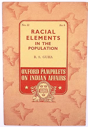 Racial Elements In The Population [Oxford Pamphlets On Indian Affairs No.22]