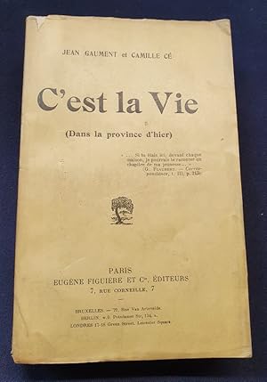 Imagen del vendedor de C'est la vie ( Dans la province d'hier ) a la venta por L'ENCRIVORE (SLAM-ILAB)