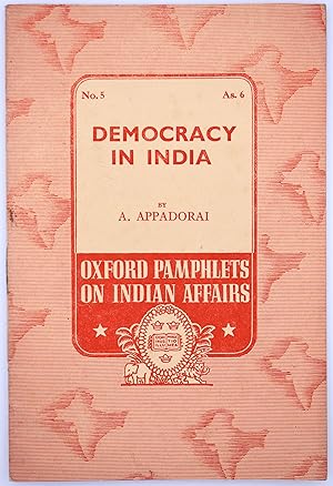 Democracy In India [Oxford Pamphlets On Indian Affairs No.5]