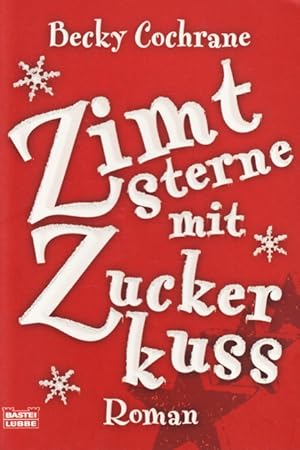 Seller image for Zimtsterne mit Zuckerkuss : Roman. for sale by TF-Versandhandel - Preise inkl. MwSt.