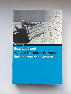 Bild des Verkufers fr An den Rndern Europas: Berichte von den Grenzen (Thema "Festung Europa") zum Verkauf von Bildungsbuch