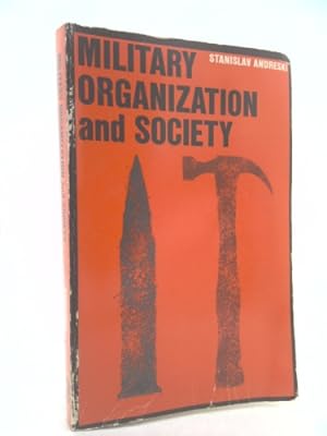 Bild des Verkufers fr Military Organization and Society zum Verkauf von ThriftBooksVintage