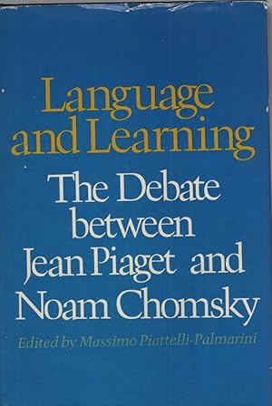 Seller image for Language and Learning: The Debate Between Jean Piaget and Noam Chomsky. for sale by Fundus-Online GbR Borkert Schwarz Zerfa