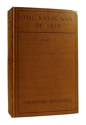 Seller image for THE NAVAL WAR OF 1812 PART I. for sale by Rare Book Cellar