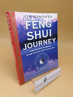Immagine del venditore per Feng Shui Journey ; Achieving Health and Happiness Through Your Mind, Spirit and Environment ; (ISBN: 9780749919603) venduto da Roland Antiquariat UG haftungsbeschrnkt