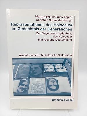 Seller image for Reprsentationen des Holocaust im Gedchtnis der Generationen Zur Gegenwartsbedeutung des Holocaust in Israel und Deutschland for sale by Antiquariat Smock