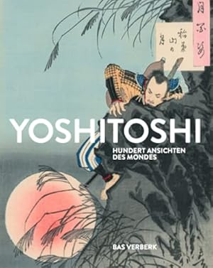 Seller image for Yoshitoshi. Hundert Ansichten des Mondes. for sale by ACADEMIA Antiquariat an der Universitt