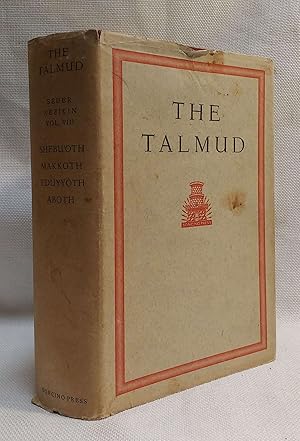 The Talmud SEDER NEZIKIN Volume VIII: SHEBU'OTH ((A. E. Silverstone); MAKKOTH (H. M. Lazarus); 'E...