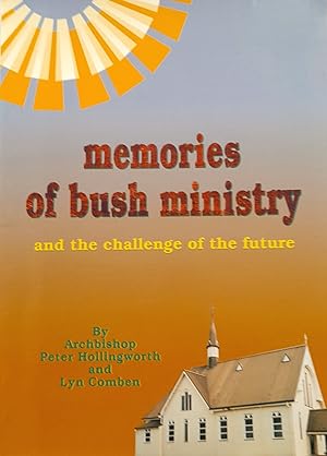 Memories of Bush Ministry and the Challenge of the Future.