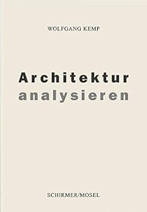 Bild des Verkufers fr Architektur analysieren. Eine Einfhrung in acht Kapiteln: Katalog Haus der Kunst Mnchen zum Verkauf von Volker Ziesing