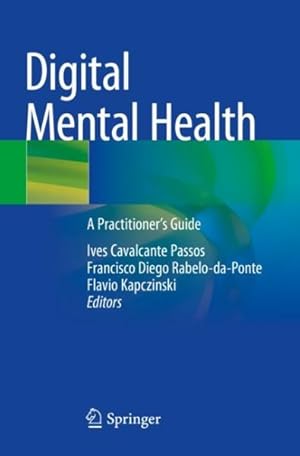 Immagine del venditore per Digital Mental Health : A Practitioner's Guide venduto da GreatBookPrices