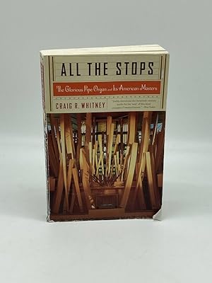 Seller image for All the Stops The Glorious Pipe Organ and its American Masters for sale by True Oak Books