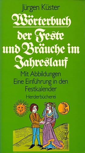 Wörterbuch der Feste und Bräuche im Jahreslauf : Eine Einführung in den Festkalender.