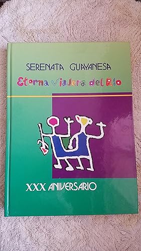 Imagen del vendedor de Serenata Guayanesa Eterna Viajera del Rio XXX Aniversario a la venta por Libreria Babel