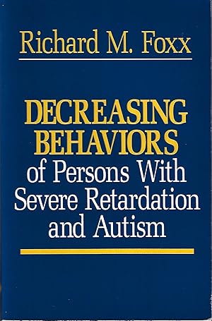 Decreasing Behaviors of Persons With Severe Retardation and Autism