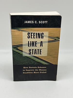 Seller image for Seeing like a State How Certain Schemes to Improve the Human Condition Have Failed for sale by True Oak Books