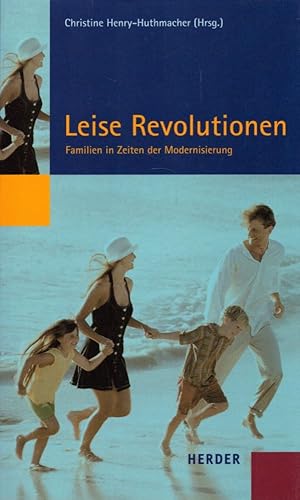 Bild des Verkufers fr Leise Revolutionen - Familien im Zeitalter der Modernisierung. zum Verkauf von Buch von den Driesch