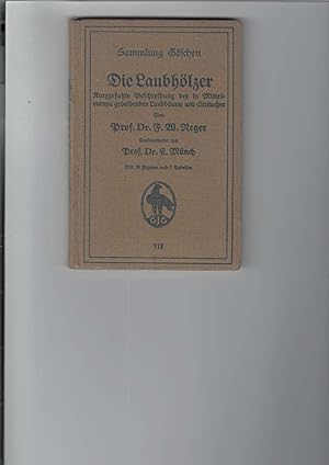 Seller image for Die Laubhlzer. Kurzgefate Beschreibung der in Mitteleuropa gedeihenden Laubbume und Strucher. durchgesehen und ergnzt von Dr. E. Mnch, for sale by Antiquariat Frank Dahms