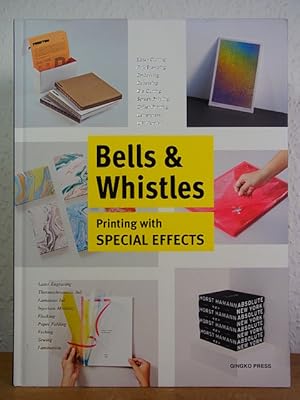 Imagen del vendedor de Bells and Whistles. Printing with Special Effects a la venta por Antiquariat Weber