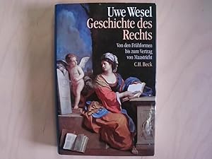 Geschichte des Rechts. Von den Frühformen bis zum Vertrag von Maastricht Von den Frühformen bis z...
